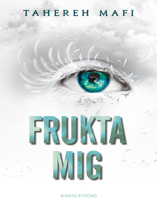 Titeldetaljer för Frukta mig av Tahereh Mafi - Tillgänglig